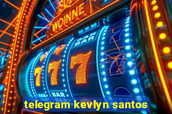 telegram kevlyn santos